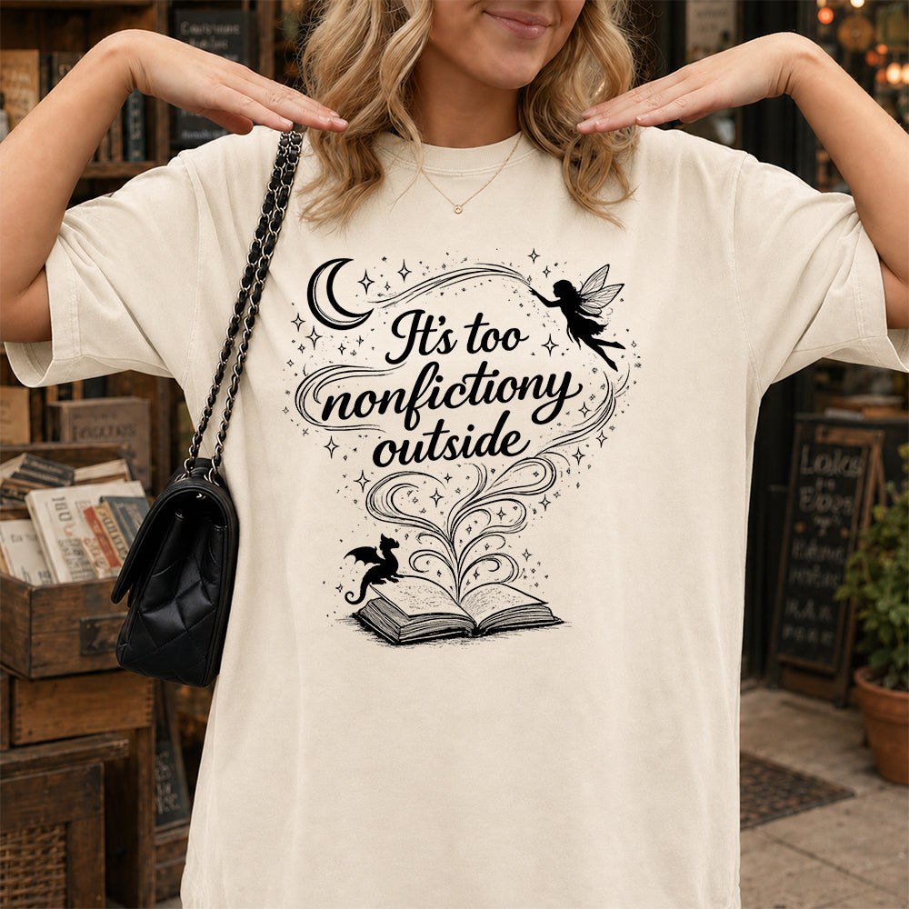 It's Too Nonfictiony Outside Softstyle T-Shirt | Book Lover Gift Natural
