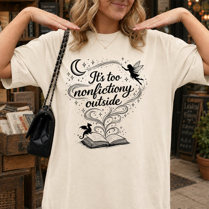 It's Too Nonfictiony Outside Softstyle T-Shirt | Book Lover Gift Natural