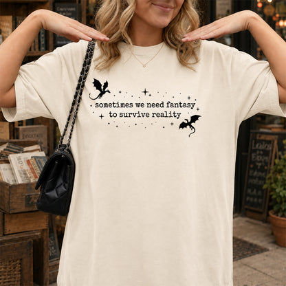 Sometimes We Need Fantasy Softstyle T-Shirt | Book Lover Gift Natural