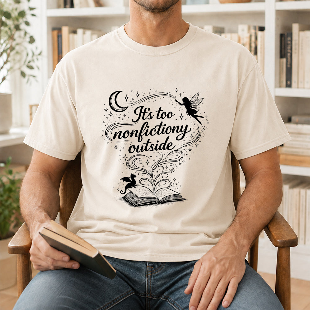It's Too Nonfictiony Outside Softstyle T-Shirt | Book Lover Gift Natural