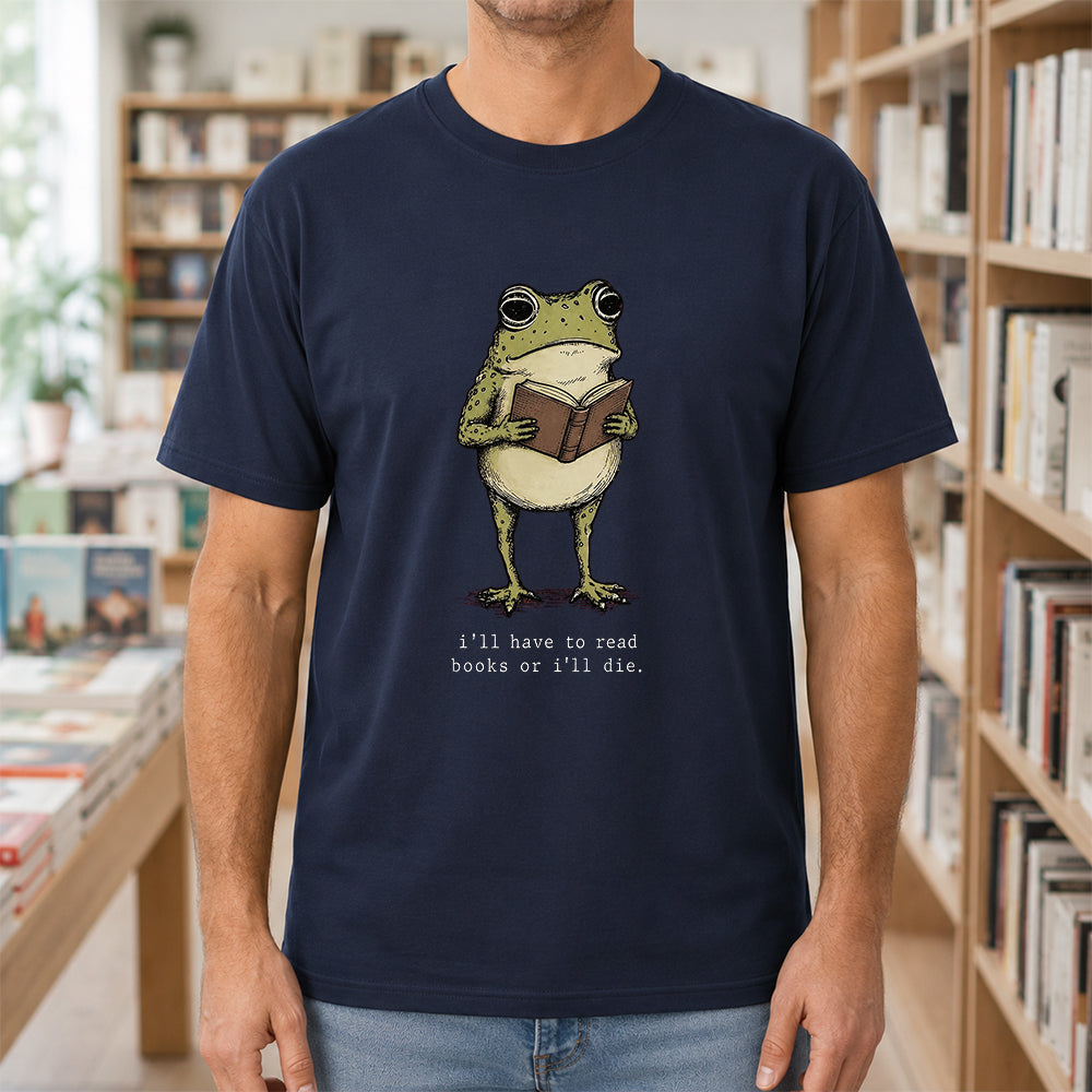I Have To Read Books Or I'll Die Softstyle T-Shirt | Book Lover Gift Navy
