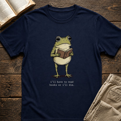 I Have To Read Books Or I'll Die Softstyle T-Shirt | Book Lover Gift Navy