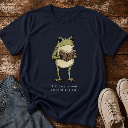 I Have To Read Books Or I'll Die Softstyle T-Shirt | Book Lover Gift Navy