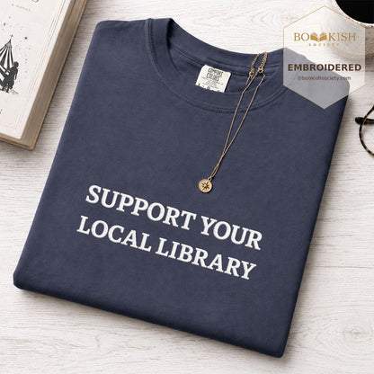 Embroidered Support Your Local Library Comfort Color ® T-shirt Book Lover Gift Navy