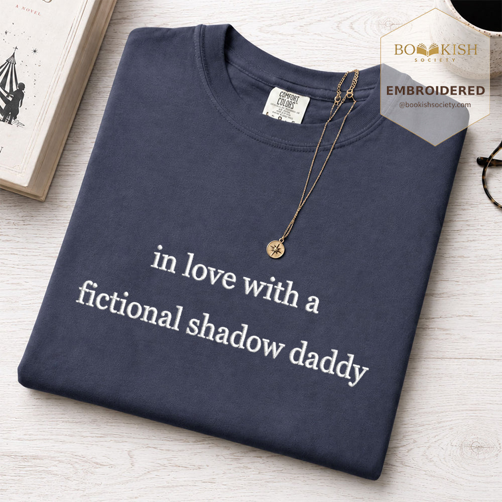 Embroidered In Love With a Fictional Shadow Daddy Comfort Color ® T-shirt Book Lover Gift Navy