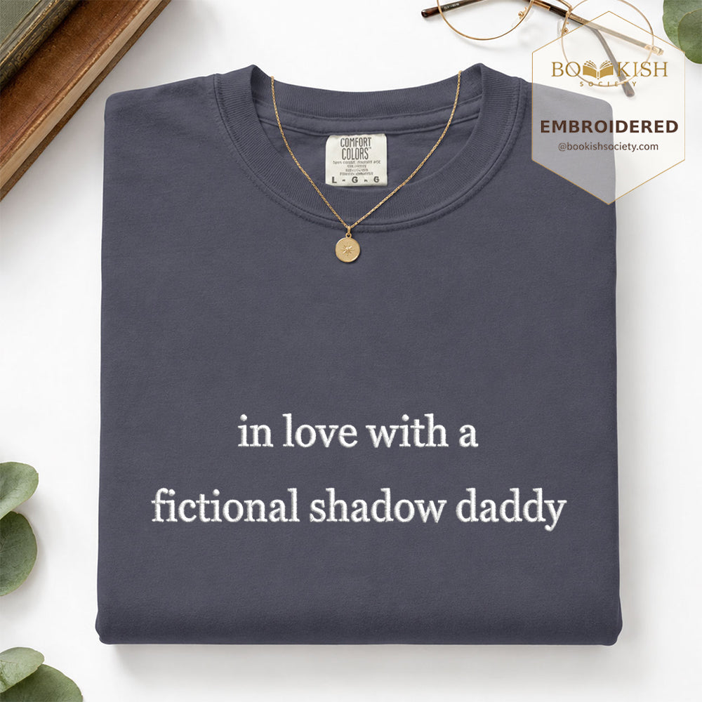 Embroidered In Love With a Fictional Shadow Daddy Comfort Color ® T-shirt Book Lover Gift Navy