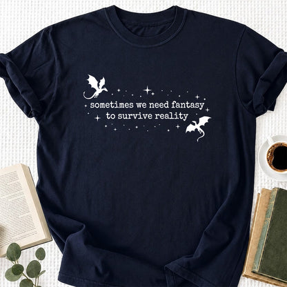 Sometimes We Need Fantasy Softstyle T-Shirt | Book Lover Gift Navy