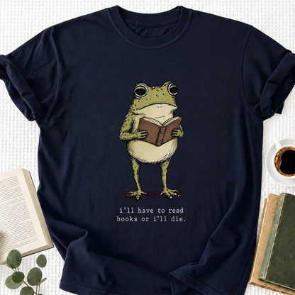 I Have To Read Books Or I'll Die Softstyle T-Shirt | Book Lover Gift Navy
