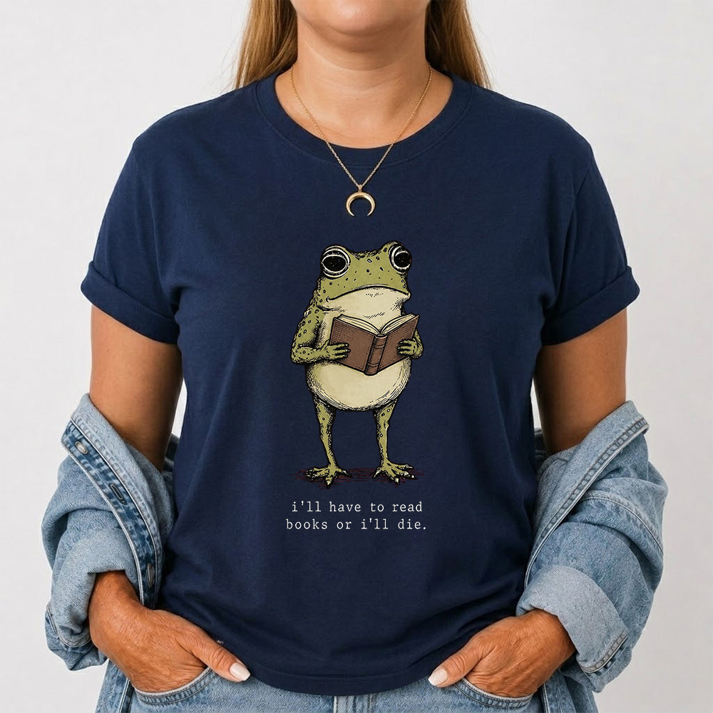 I Have To Read Books Or I'll Die Softstyle T-Shirt | Book Lover Gift Navy