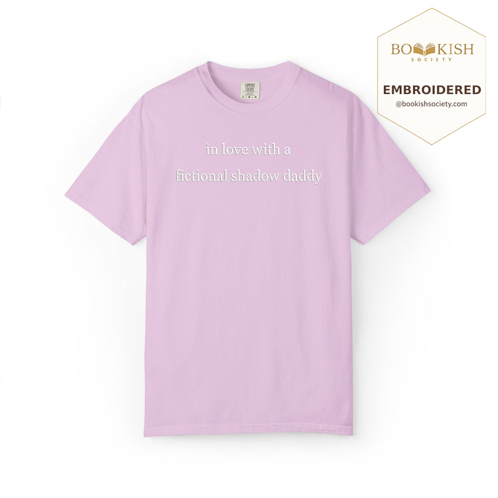 Embroidered In Love With a Fictional Shadow Daddy Comfort Color ® T-shirt Book Lover Gift Orchid