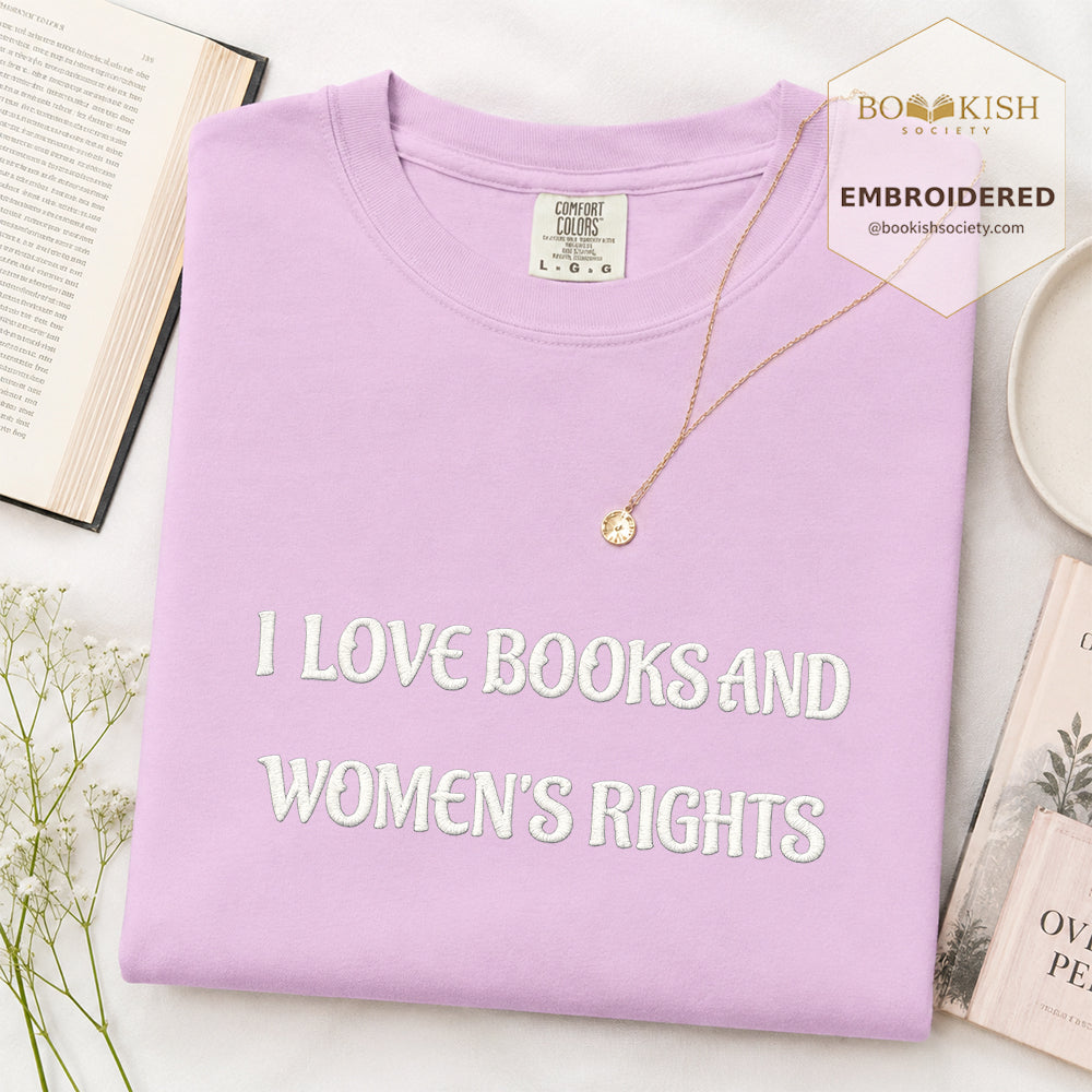 Embroidered I Love Books And Women's Rights Comfort Color ® T-shirt Book Lover Gift Orchid