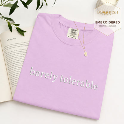 Embroidered Barely Tolerable Comfort Color ® T-shirt Book Lover Gift Orchid