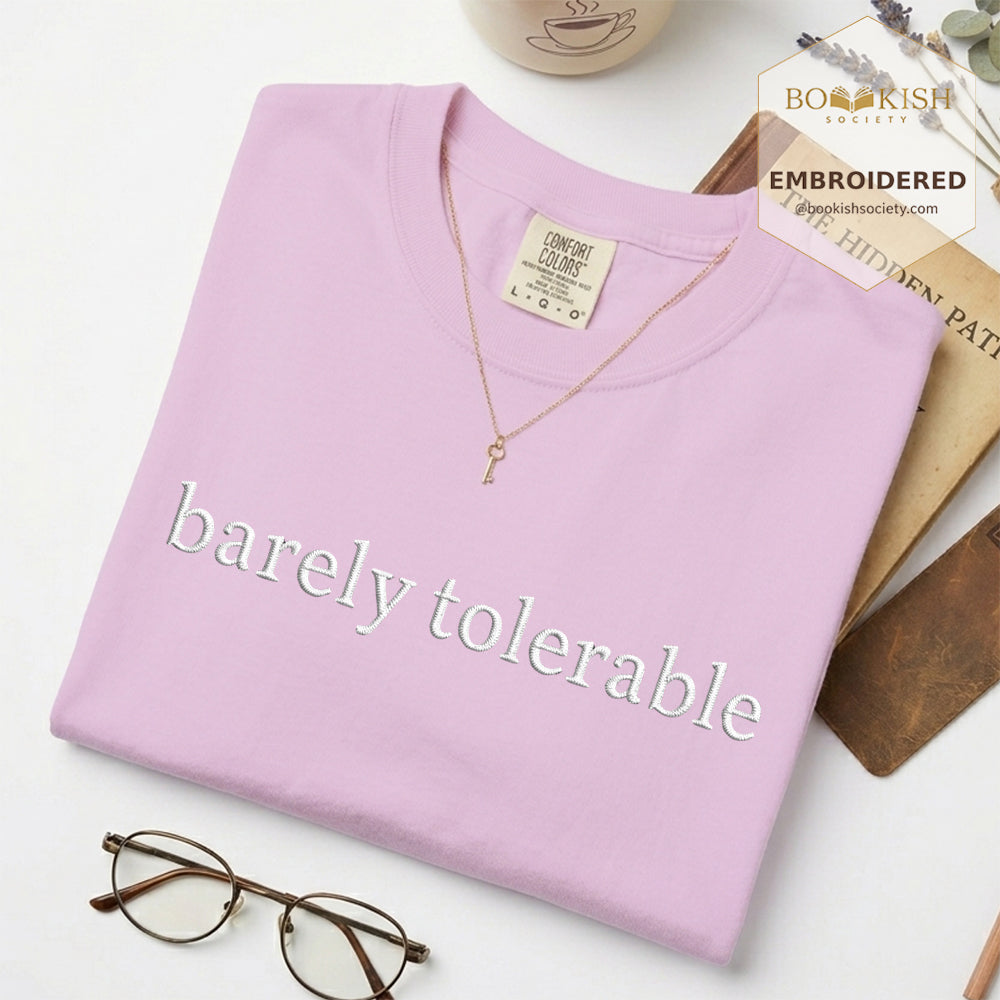 Embroidered Barely Tolerable Comfort Color ® T-shirt Book Lover Gift Orchid