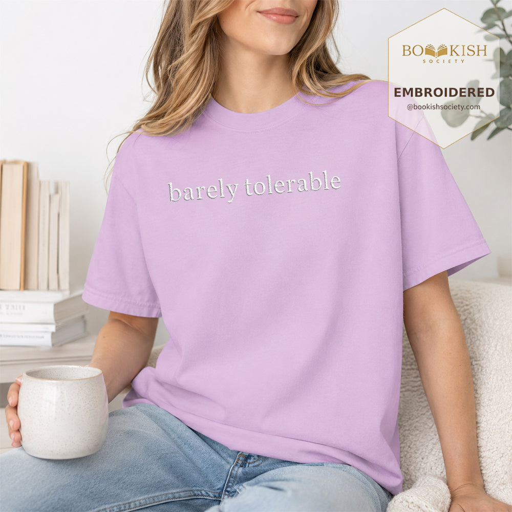 Embroidered Barely Tolerable Comfort Color ® T-shirt Book Lover Gift Orchid