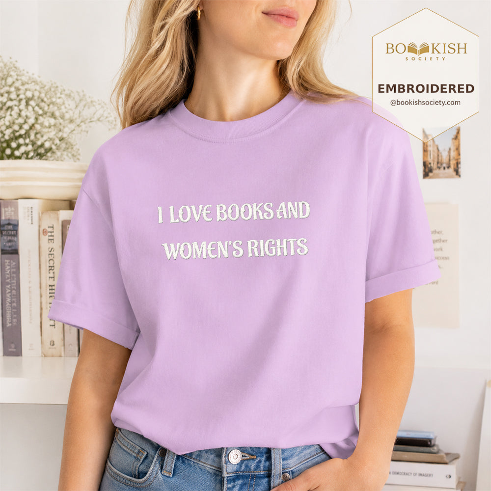 Embroidered I Love Books And Women's Rights Comfort Color ® T-shirt Book Lover Gift