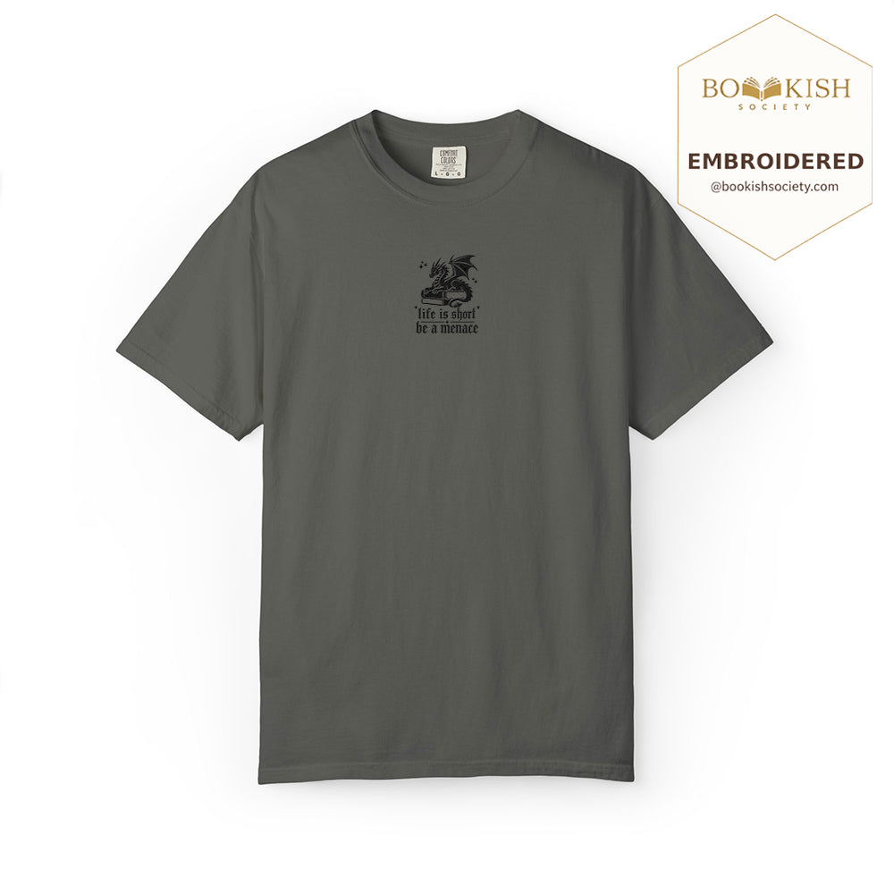Embroidered Life is short be a menace Comfort Color ® T-shirt Book Lover Gift Pepper