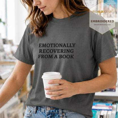 Embroidered Emotionally Recovering From a Book Comfort Color ® T-shirt Book Lover Gift Pepper