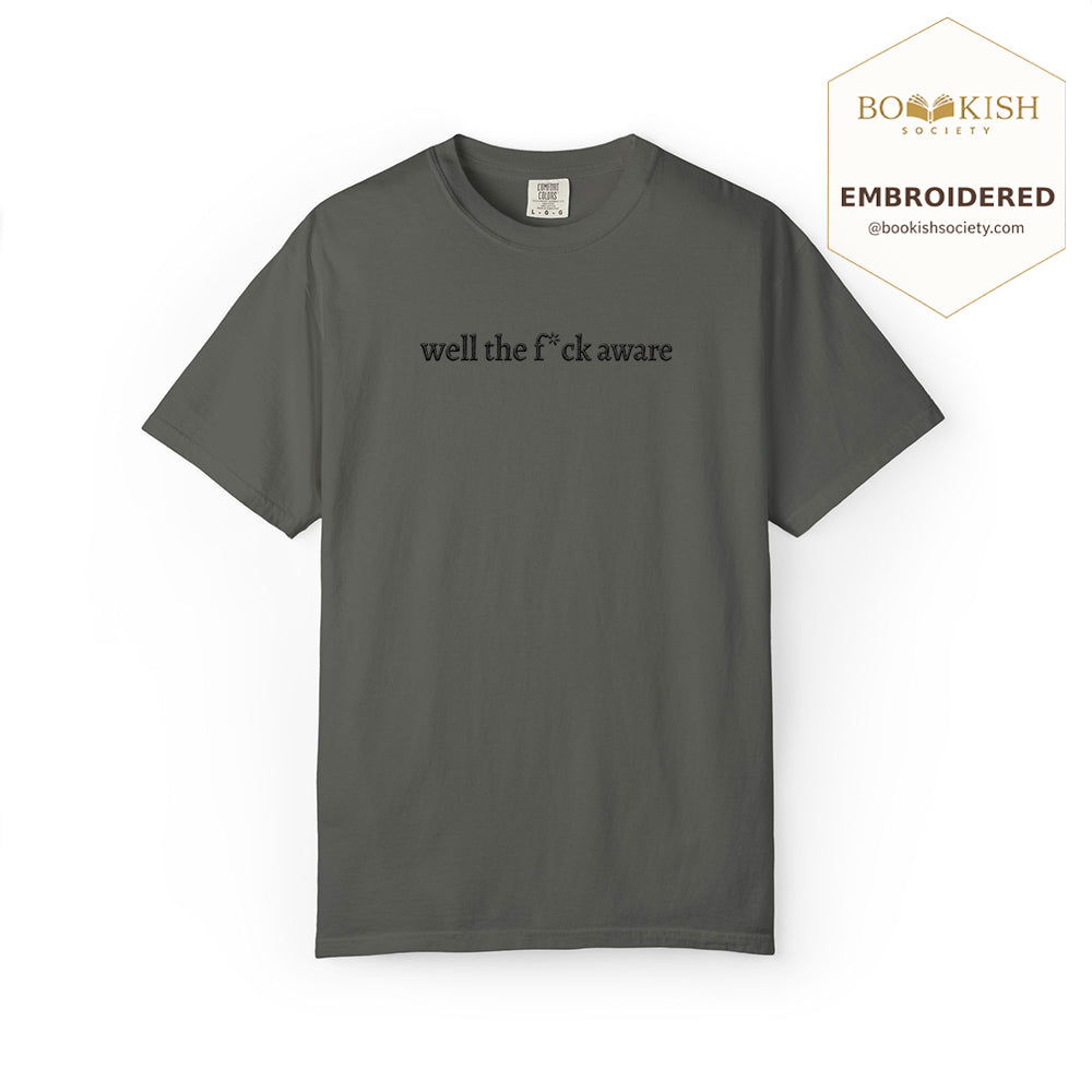 Embroidered Well The F*ck Aware Comfort Color ® T-shirt Book Lover Gift Pepper