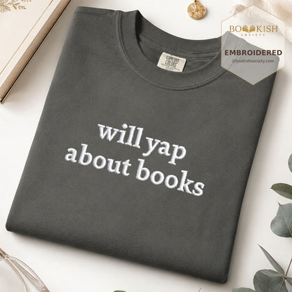 Embroidered Will Yap About Books Comfort Color ® T-shirt Book Lover Gift Pepper