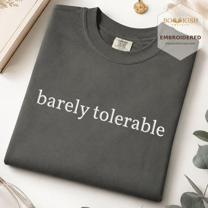 Embroidered Barely Tolerable Comfort Color ® T-shirt Book Lover Gift Pepper