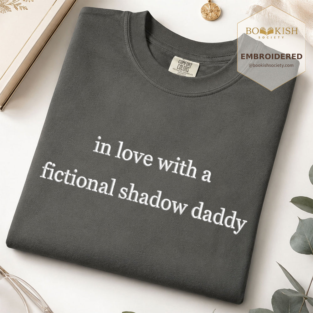 Embroidered In Love With a Fictional Shadow Daddy Comfort Color ® T-shirt Book Lover Gift Pepper
