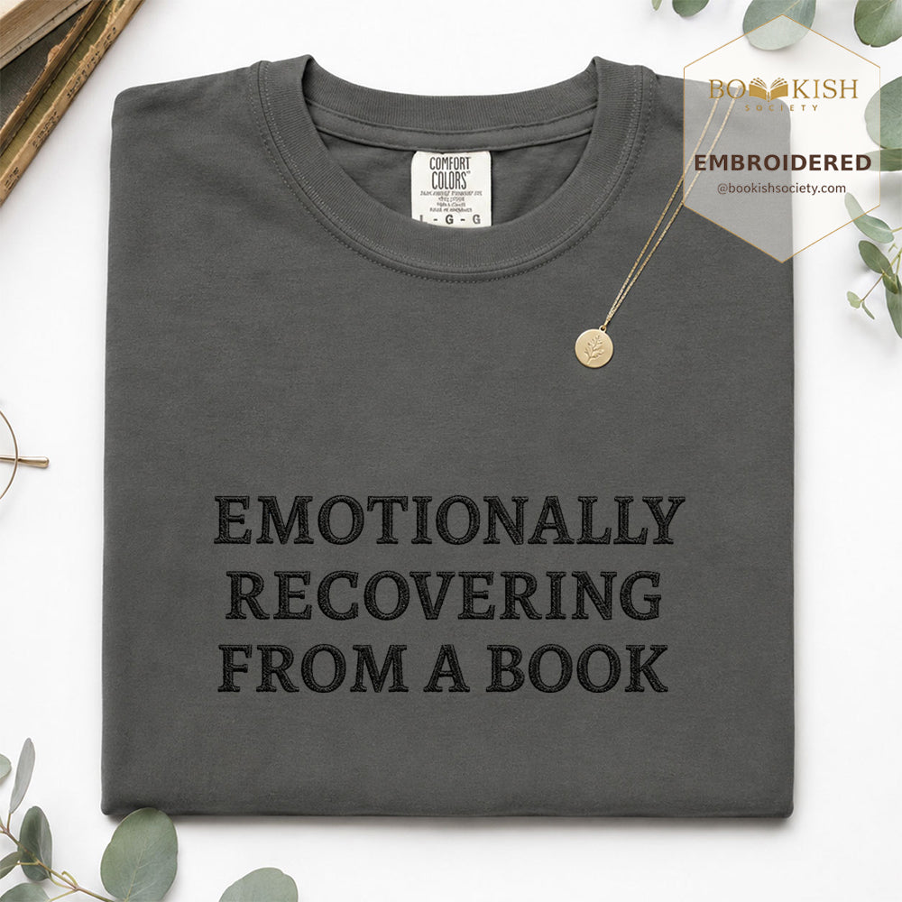 Embroidered Emotionally Recovering From a Book Comfort Color® T-shirt Book Lover Gift Pepper