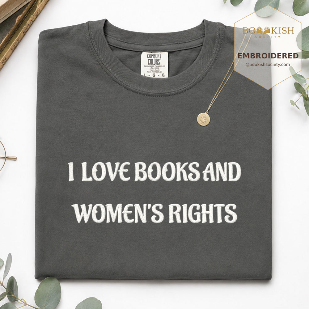 Embroidered I Love Books And Women's Rights Comfort Color ® T-shirt Book Lover Gift Pepper