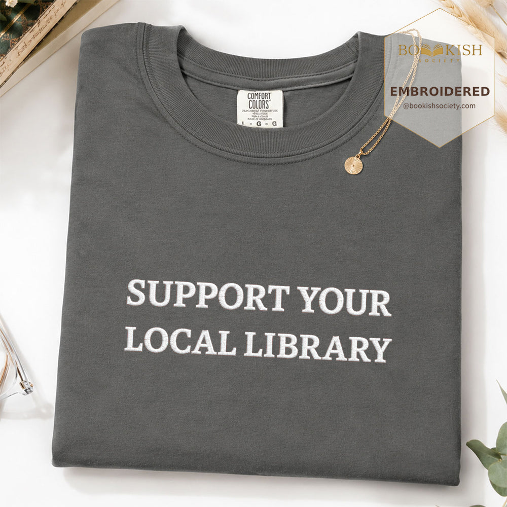 Embroidered Support Your Local Library Comfort Color ® T-shirt Book Lover Gift Pepper