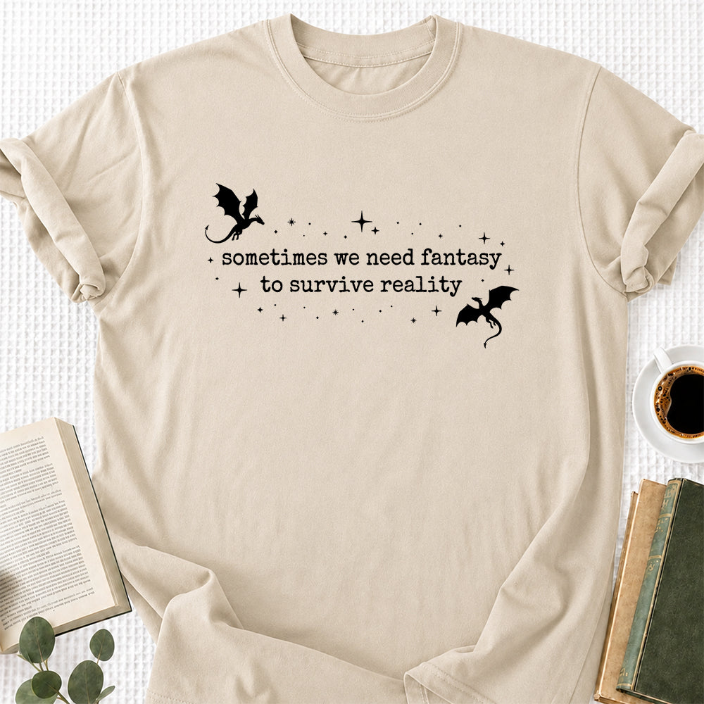 Sometimes We Need Fantasy Softstyle T-Shirt | Book Lover Gift Sand