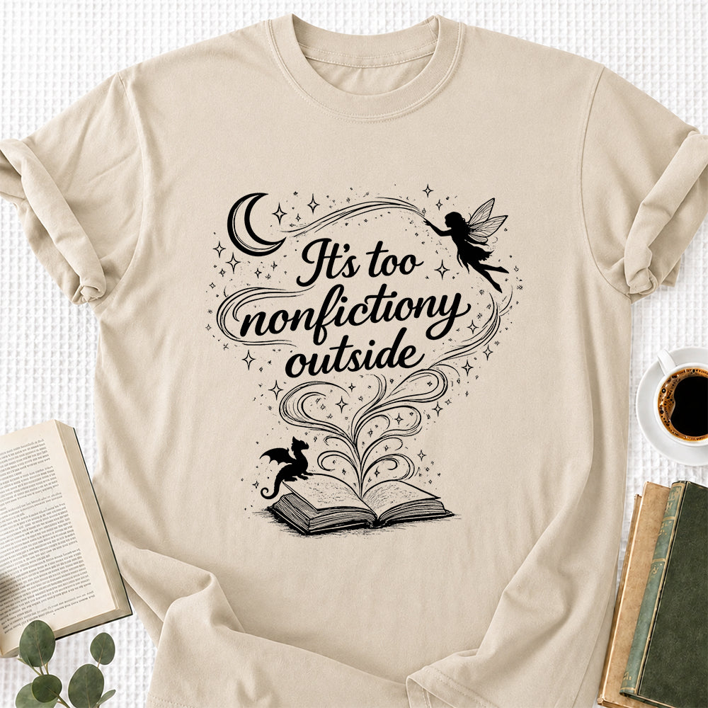 It's Too Nonfictiony Outside Softstyle T-Shirt | Book Lover Gift Sand