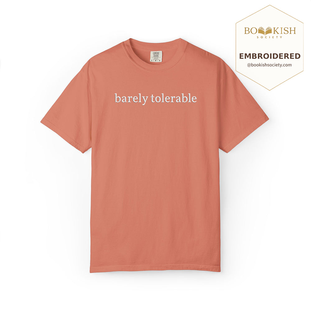 Embroidered Barely Tolerable Comfort Color ® T-shirt Book Lover Gift Terracotta