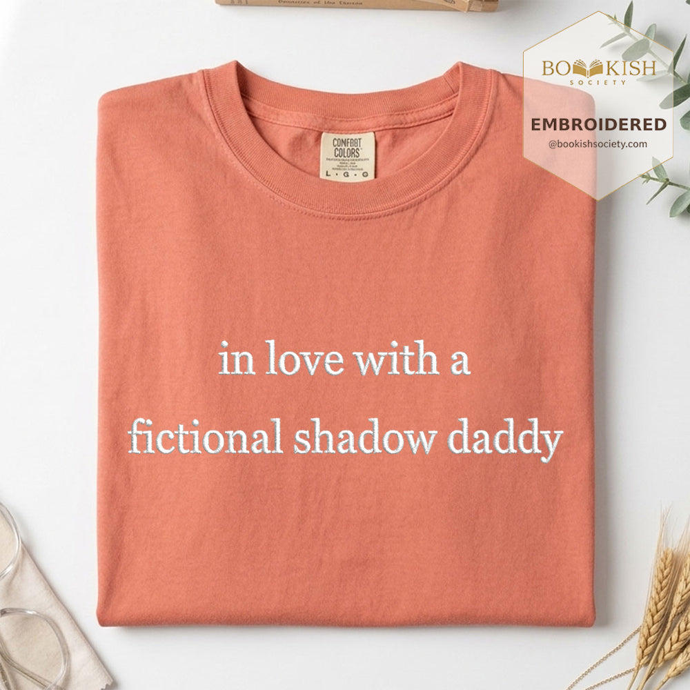 Embroidered In Love With a Fictional Shadow Daddy Comfort Color ® T-shirt Book Lover Gift Terracotta